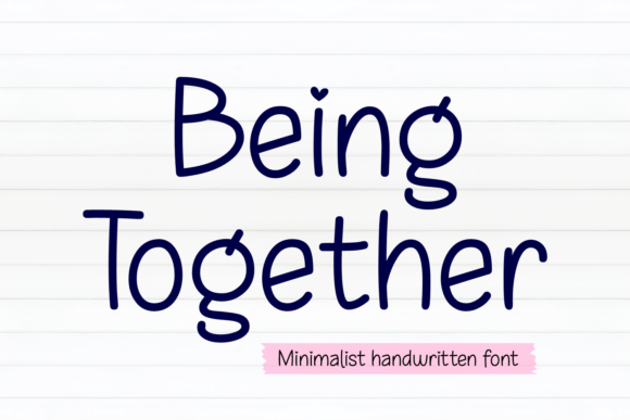 Being Together: A Font for Modern, Minimalist Design