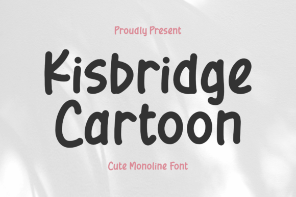 Kisbridge Cartoon: A Quirky Font for Modern Design